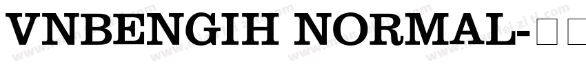VNBengiH Normal字体转换